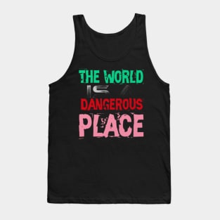 The World is a Dangerous Place, Black Tank Top